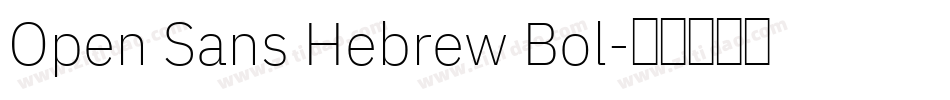 Open Sans Hebrew Bol字体转换